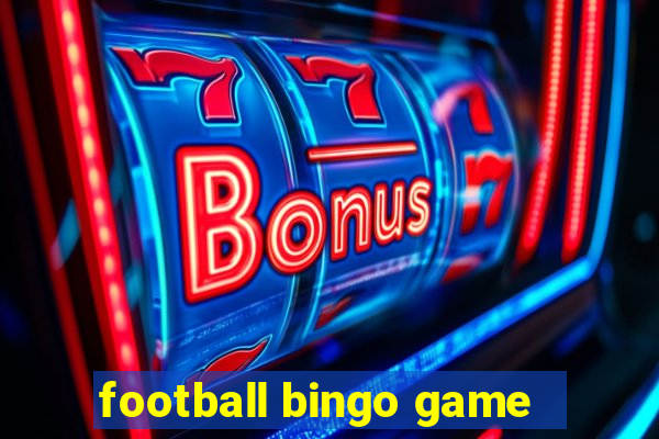 football bingo game - play now